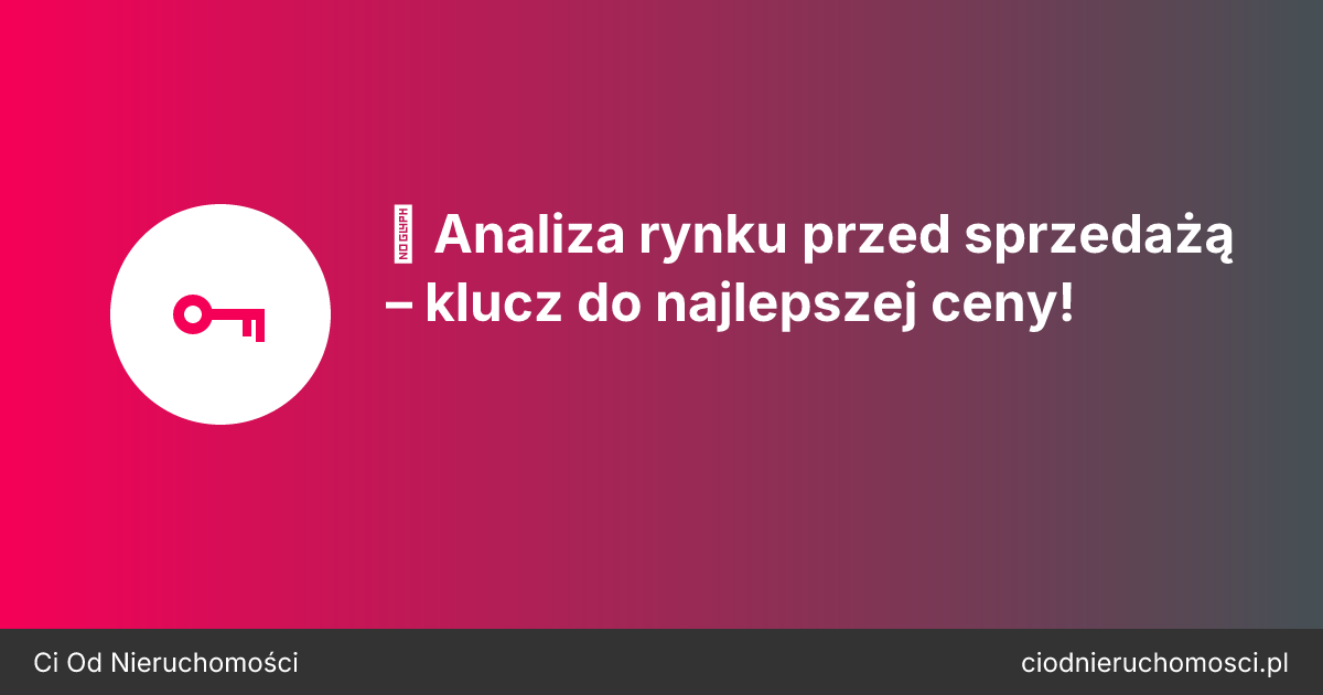 📊 Analiza rynku przed sprzedażą – klucz do najlepszej ceny!